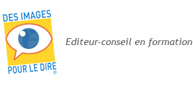 Des Images Pour Le Dire - Editeur-conseil en formation